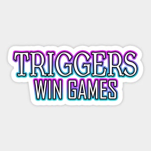 Triggers Win Games Blue Sticker